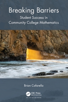 Paperback Breaking Barriers: Student Success in Community College Mathematics Book