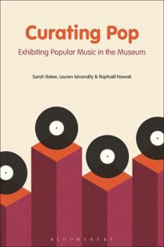 Paperback Curating Pop: Exhibiting Popular Music in the Museum Book