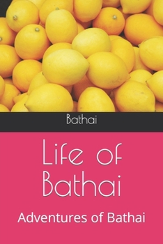 Paperback Life of Bathai: Adventures of Bathai Book
