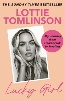Paperback Blink Publishing Lucky Girl My Journey from Heartbreak to Healing. Book
