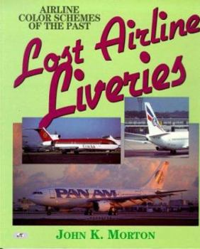 Paperback Lost Airline Liveries: Airline Color Schemes of the Past Book