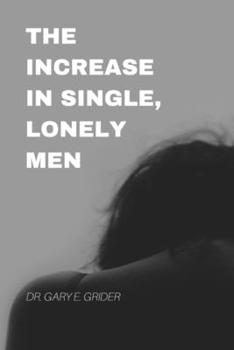 Paperback The Increase In Single, Lonely Men Book