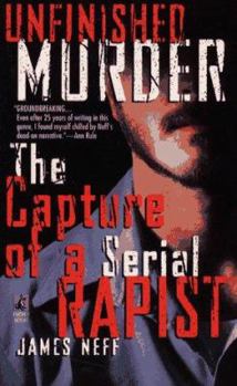 Paperback Unfinished Murder: The Capture of a Serial Rapist Book