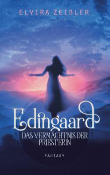 Das Vermächtnis der Priesterin - Book #3 of the Edingaard