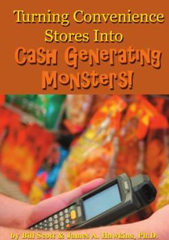 Paperback Turning Convenience Stores Into Cash Generating Monsters Book