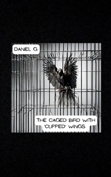 Paperback The Caged Bird With 'Clipped' Wings Book