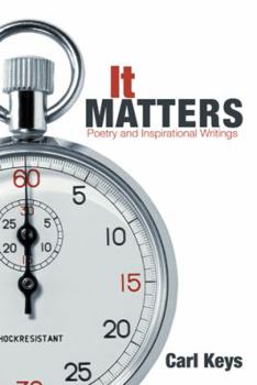 Paperback It Matters: Poetry and Inspirational Writings Book