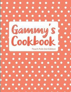 Paperback Gammy's Cookbook Peach Polka Dot Edition Book