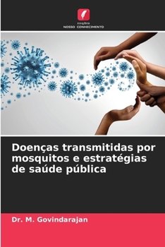 Doenças transmitidas por mosquitos e estratégias de saúde pública (Portuguese Edition)