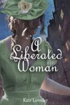 A Liberated Woman: The Second book in the Redwood Series - Book #2 of the Redwoods