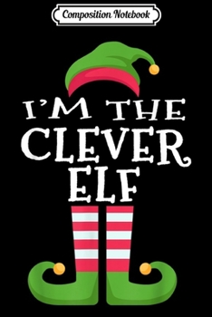 Paperback Composition Notebook: I'm The Clumsy Elf Funny Xmas Family Matching Group Journal/Notebook Blank Lined Ruled 6x9 100 Pages Book