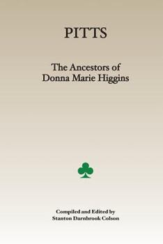 PITTS: The Ancestors of Donna Marie Higgins