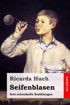 Paperback Seifenblasen: Drei scherzhafte Erzählungen [German] Book