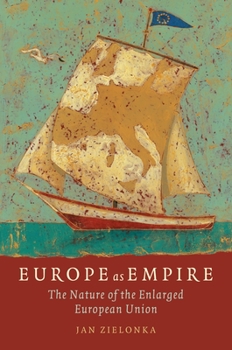 Paperback Europe as Empire The Nature of the Enlarged European Union (Paperback) Book