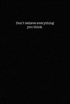 Don't Believe Everything You Think: Dot Grid Notebook for Coworkers