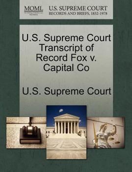 Paperback U.S. Supreme Court Transcript of Record Fox V. Capital Co Book