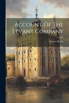 Paperback Account Of The Levant Company Book