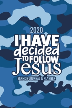 Paperback I Have Decided To Follow Jesus: Sermon Notes and Weekly Planner Book