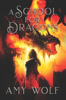 Paperback A School for Dragons: Book 1 of the Cavernis Series Book