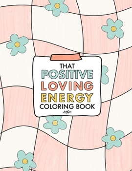 Paperback That Positive Loving Coloring Book