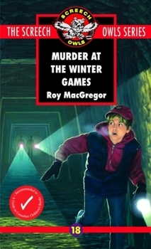 Murder at the Winter Games (Screech Owls, #18) - Book #18 of the Screech Owls