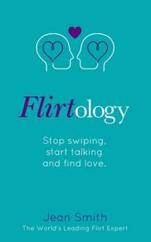 Paperback Flirtology: Stop Swiping, Start Talking and Find Love Book