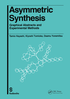 Hardcover Asymmetric Synthesis: Graphical Abstracts and Experimental Methods Book