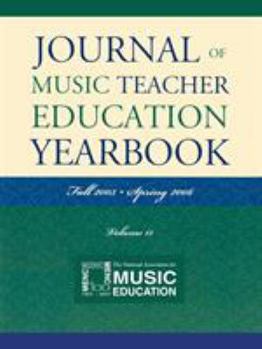 Paperback Journal of Music Teacher Education Yearbook, Volume 15 Book