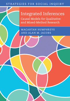 Paperback Integrated Inferences: Causal Models for Qualitative and Mixed-Method Research Book