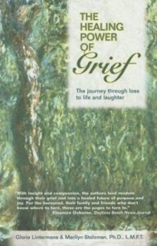 Paperback The Healing Power of Grief: The Journey Through Loss to Life and Laughter Book