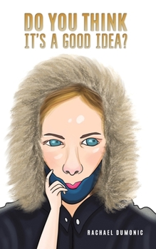 Paperback Do You Think it's a Good Idea? Book