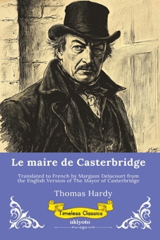Le maire de Casterbridge French Version of The Mayor of Casterbridge