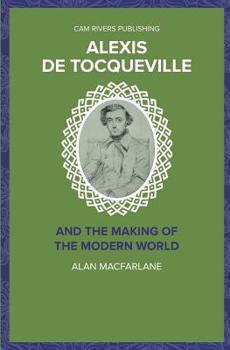 Paperback Alexis De Tocqueville and the Making of the Modern World Book