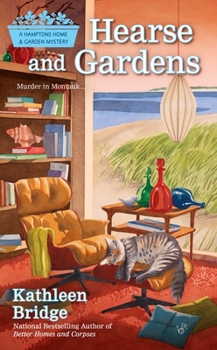 Hearse and Gardens - Book #2 of the Hamptons Home & Garden Mystery