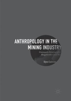 Paperback Anthropology in the Mining Industry: Community Relations After Bougainville's Civil War Book