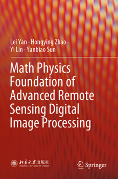 Paperback Math Physics Foundation of Advanced Remote Sensing Digital Image Processing Book