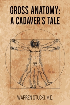 Paperback Gross Anatomy: A Cadaver's Tale Book