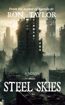 Paperback Steel Skies: A Post Apocalyptic Action Adventure Novel Book