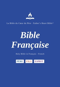 FHB, French Bible, Red Letter, Hardback, Divine Voice Color: Holy Bible, La Bible du Coeur du Père, EZ Read, Father's Heart Bible (French Edition)