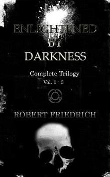 Paperback Enlightened by Darkness: Complete Trilogy Book