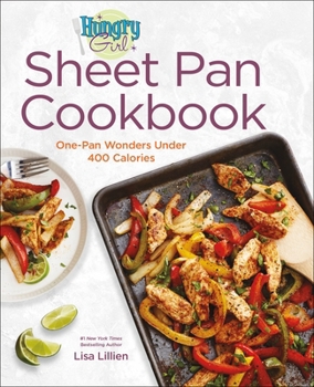 Hardcover Hungry Girl Sheet Pan Cookbook: One-Pan Wonders Under 400 Calories Book