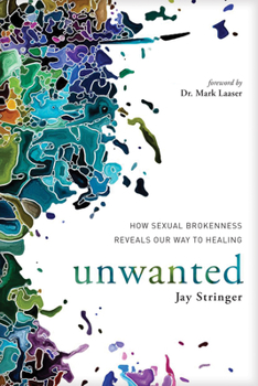 Paperback Unwanted: How Sexual Brokenness Reveals Our Way to Healing Book