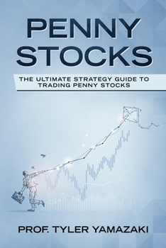 Paperback Penny Stocks: The Ultimate Strategy Guide to Trading Penny Stocks Book