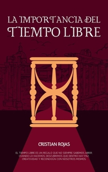 Paperback La Importancia del Tiempo Libre [Spanish] Book