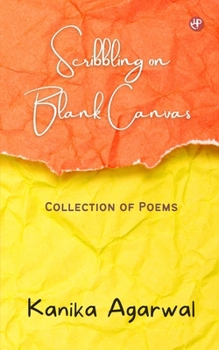 Paperback Scribbling on Blank Canvas: Collection of Poems Book