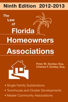 Paperback The Law of Florida Homeowners Associations: Single Family Subdivisions Townhouse & Cluster Developments Master Community Associations Book