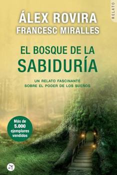 Paperback El Bosque de la Sabidur?a: Un Relato Fascinante Sobre El Poder de Los Sue?os [Spanish] Book