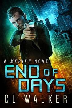 End Of Days - Book #3 of the Merikh