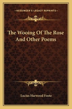 Paperback The Wooing Of The Rose And Other Poems Book