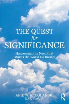 Paperback The Quest for Significance: Harnessing the Need That Makes the World Go Round Book